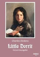 Charles Dickens | Little Dorrit. Klein Dorrit. - Gesamtausgabe | Taschenbuch