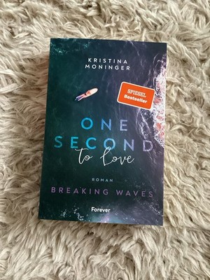 One Second to Love: Breaking Waves von Kristina Moninger (2023, Taschenbuch)