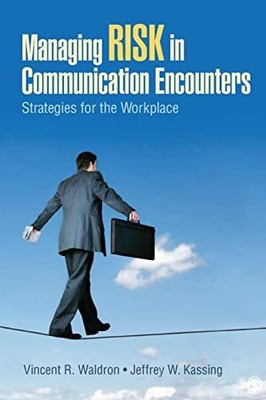 Managing Risk in Communication Enco..., Kassing, Jeffre