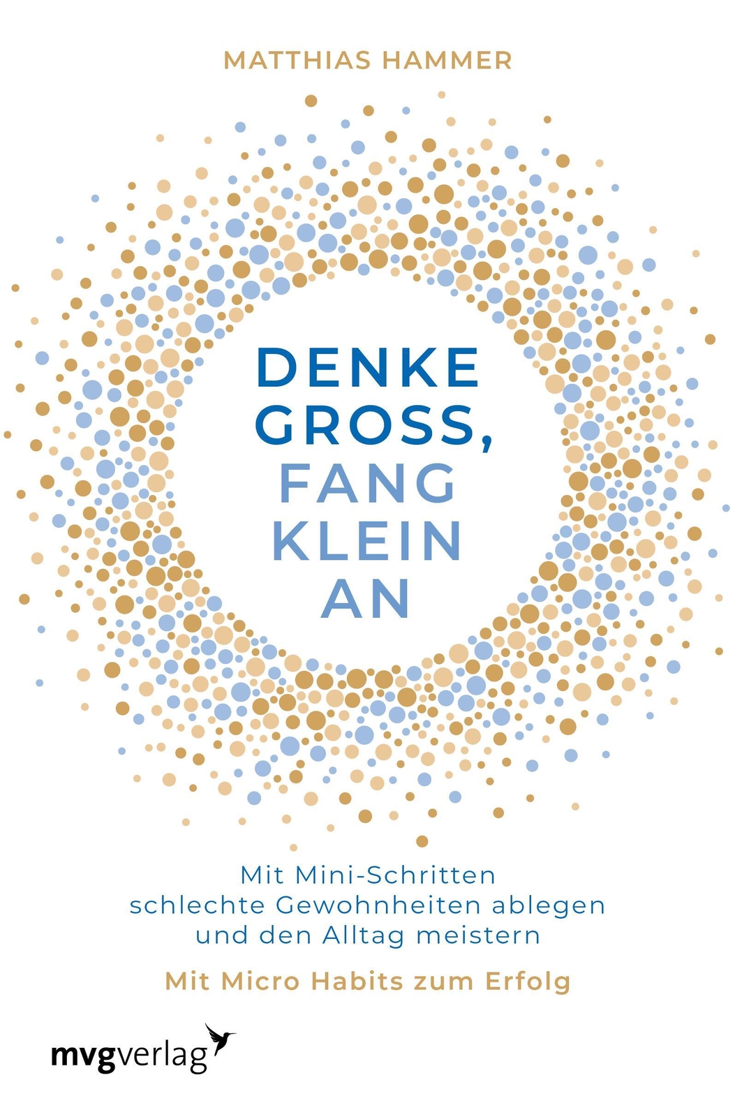 Thumbnail - Denke Groß, Fang Klein An | Matthias Hammer | Deutsch | Taschenbuch |