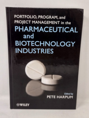 Portfolio Program and Project Management in the Pharmaceutical Industry HC