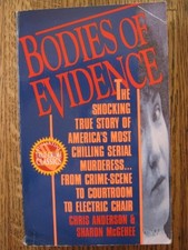 Bodies of Evidence: The Shocking True Story of America's Most Ch