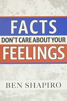 Facts Dont Care about Your Feelings von Shapiro, Ben | Buch | Zustand gut