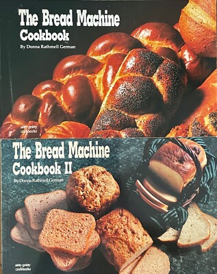 THE BREAD MACHINE BOOK ~ LOT OF 2 ~ BY DONNA RATHMELL GERMAN