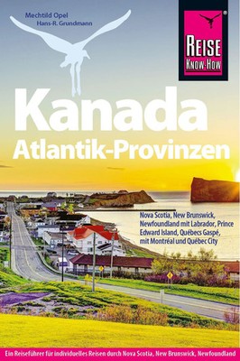 Reise Know-How Reiseführer Kanada Atlantik-Provinzen | Mechtild Opel (u. a.)