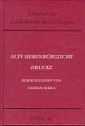 Alte siebenbürgische Drucke (Schriften zur Landeskunde Buch Böhlau Köln