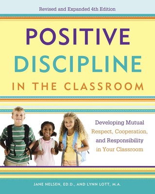 Positive Discipline in the Classroom | Jane Nelsen (u. a.) | Taschenbuch | 2013
