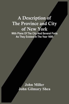 John Miller (u. a.) | A Description Of The Province And City Of New York | Buch