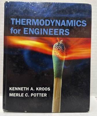 Mindtap Course List Ser.: Thermodynamics for Engineers by Kenneth A. Kroos...