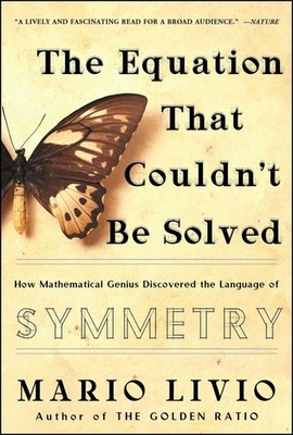 The Equation That Couldn't Be Solved: How Mathematical Genius Discovered the...