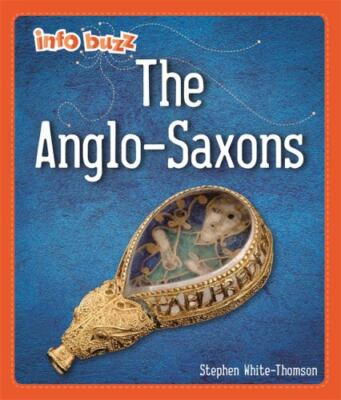 Info Buzz: Early Britons: Anglo-Saxons by 
