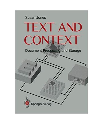 Text and Context: Document Storage and Processing, Susan Jones