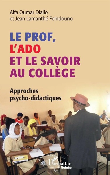 Alfa Oumar Diallo (U. A.) | Le Prof, L'ado Et Le Savoir Au CollèGe | Taschenbuch-image