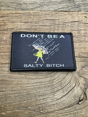 Embroided Printed Patch Hook Loop Don t Be A Salty Bitch