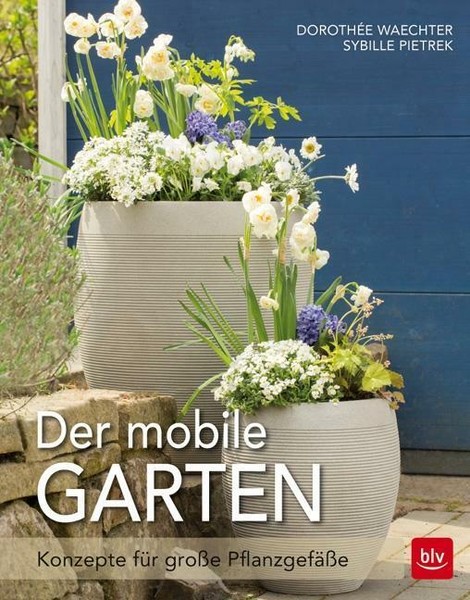 Der mobile Garten von Dorothée Waechter (2017, Gebundene Ausgabe
