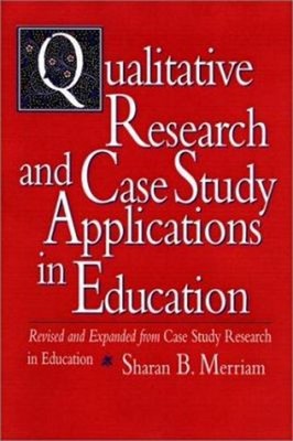 Qualitative Research and Case Study Applications in Education : R