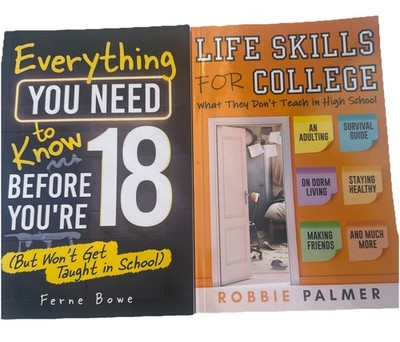 Everything You Need to Know Before You're 18 & Life Skills For College Books