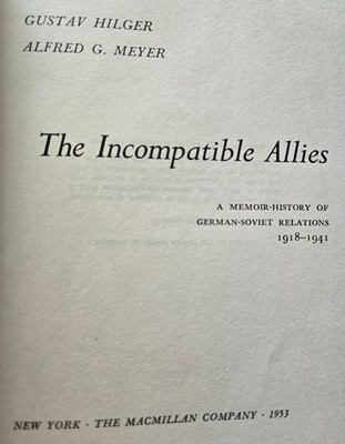 Incompatible Allies: German-Soviet Relations 1918-1941 by Hilger & Meyer, 1st/HC