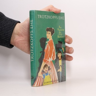 Trotzkopfs Ehe  |  Else Wildhagen