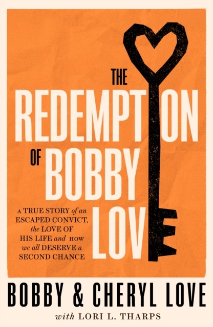 The Redemption of Bobby Love by Bobby Love (Paperback Book)