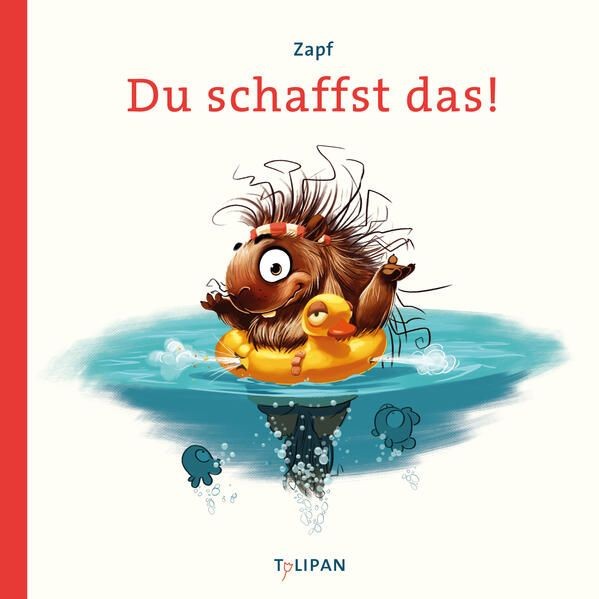Du schaffst das!: Bilderbuch Zapf und Zapf: