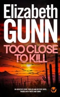 TOO Close TO Kill An Addictive Crime Thriller And Mystery Novel Packed With...