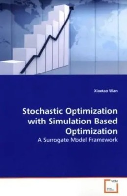 Xiaotao Wan | Stochastic Optimization with Simulation Based Optimization | Buch