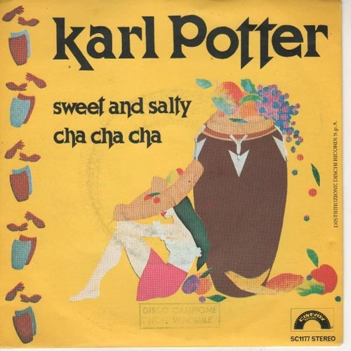 KARL POTTER - Cha cha cha cha sucré et salé 7" PROMO Ital