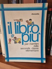 Il Libro più per i bambini della Seconda Classe Elementare 1977 Juvenilia