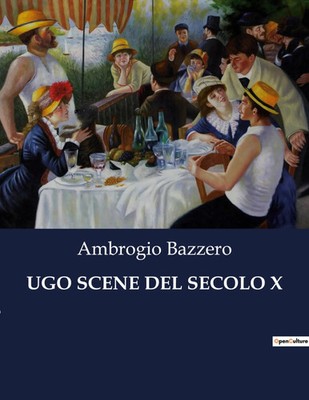 Ambrogio Bazzero | UGO SCENE DEL SECOLO X | Taschenbuch | Italienisch (2023)