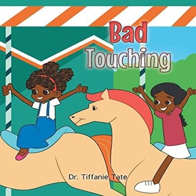 Bad Touching TateDr. Tiffanie Paperback Publishing Services Conso