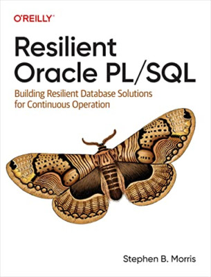 Resilient Oracle Pl/SQL: Building Resilient Database So - Taschenbuch NEU Morris,