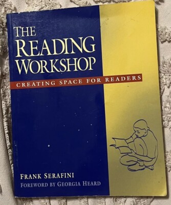 The Reading Workshop Creating Space for Readers Textbook by Frank Serafini