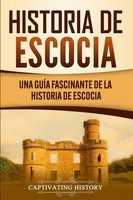 Captivating History | Historia De Escocia | Taschenbuch | Spanisch (2021)