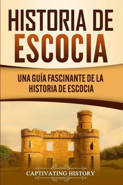 Captivating History | Historia De Escocia | Taschenbuch | Spanisch (2021)-image