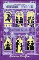 The Mystery Of The Midnight Peacock Katherine Woodfine