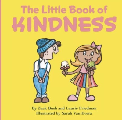 The Little Book Of Kindness: A Little Kindness Makes A Big Difference!