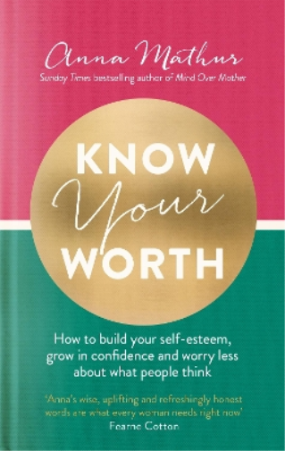 Anna Mathur Know Your Worth (Copertina rigida)