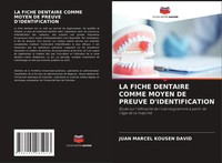 Juan Marcel Kousen David | La Fiche Dentaire Comme Moyen De Preuve...