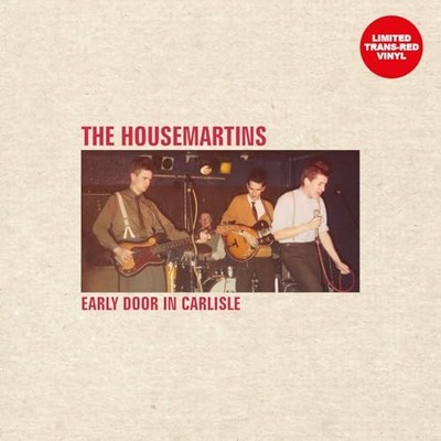 HOUSEMARTINS - Early Door In Carlisle Transparent Red Vinyl - Vinyl Re - G3z