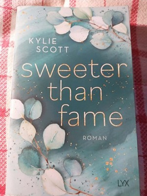 Sweeter than Fame | Kylie Scott | Taschenbuch | 320 S. | Deutsch | 2022 | LYX