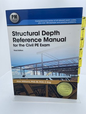 Structural Depth Reference Manual for the Civil PE Exam (PB, 2012)