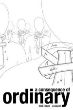 A Consequence of Ordinary - Paperback By Rozen, Zoli - GOOD