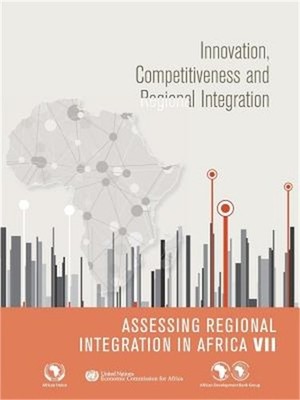 Assessing Regional Integration in Africa VII (Aria): Innovation, Competitiveness