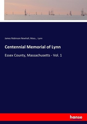 Centennial Memorial of Lynn James Robinson Newhall