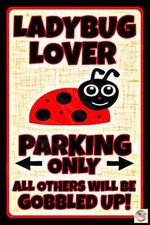LADYBUG LOVER PARKING ONLY METAL SIGN 8X12 MADE IN USA! GARDEN YARD ALL WEATHER