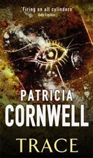 TRACE by Patricia Cornwell