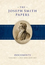 THE JOSEPH SMITH PAPERS: DOCUMENTS, VOLUME 1: JULY By Michael Hubbard Mackay
