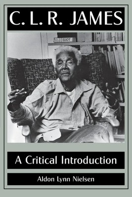 Aldon Lynn Nielsen | C. L. R. James | Taschenbuch | Englisch (2013)