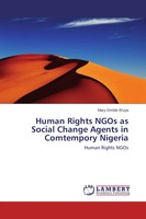 Human Rights Ngos As Social Change Agents In Comtempory Nigeria Mary Omble Wuya